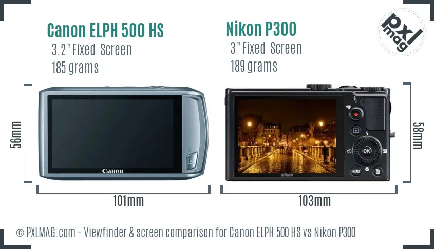 Canon ELPH 500 HS vs Nikon P300 Screen and Viewfinder comparison