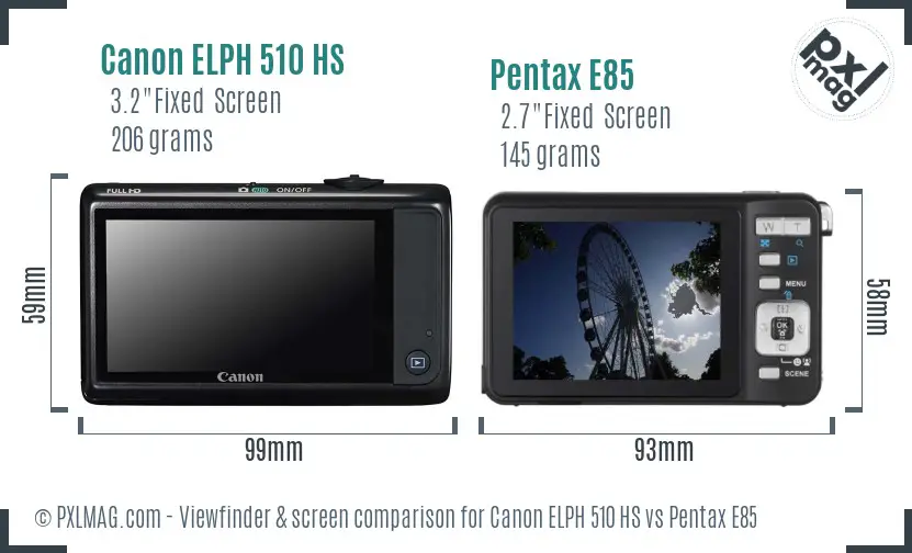 Canon ELPH 510 HS vs Pentax E85 Screen and Viewfinder comparison