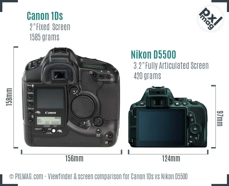 Canon 1Ds vs Nikon D5500 Screen and Viewfinder comparison