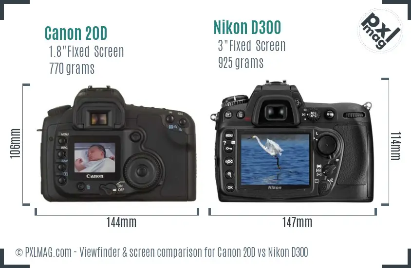 Canon 20D vs Nikon D300 Screen and Viewfinder comparison Canon 20D vs Nikon D300 Screen and Viewfinder comparison