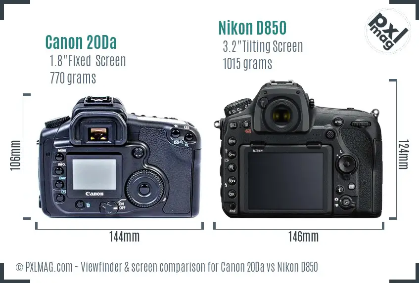 Canon 20Da vs Nikon D850 Screen and Viewfinder comparison