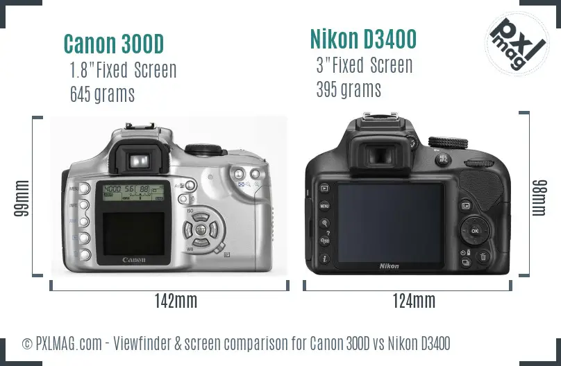 Canon 300D vs Nikon D3400 Screen and Viewfinder comparison