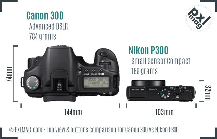 Canon 30D vs Nikon P300 top view buttons comparison