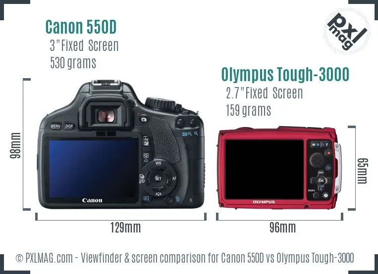 Canon 550D vs Olympus Tough-3000 Screen and Viewfinder comparison Canon 550D vs Olympus Tough-3000 Screen and Viewfinder comparison