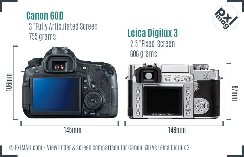 Canon 60D vs Leica Digilux 3 Screen and Viewfinder comparison Canon 60D vs Leica Digilux 3 Screen and Viewfinder comparison