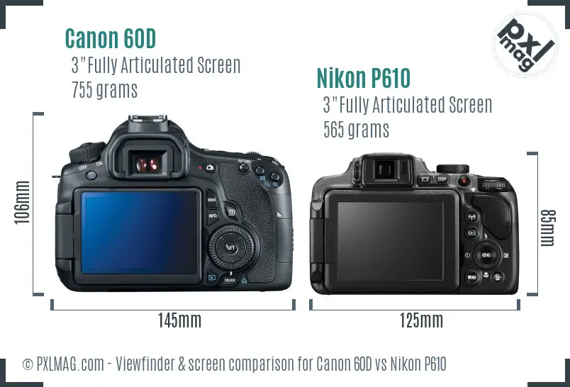 Canon 60D vs Nikon P610 Screen and Viewfinder comparison Canon 60D vs Nikon P610 Screen and Viewfinder comparison