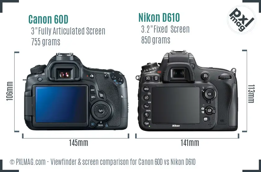 Canon 60D vs Nikon D610 Screen and Viewfinder comparison