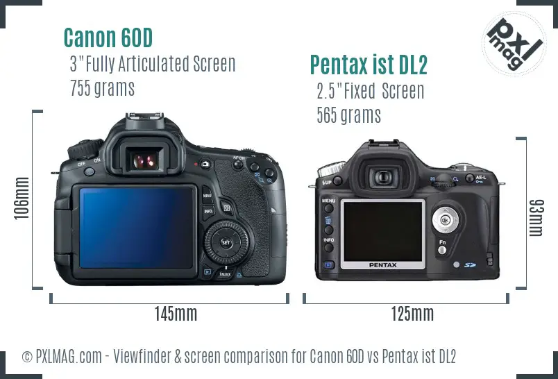 Canon 60D vs Pentax ist DL2 Screen and Viewfinder comparison Canon 60D vs Pentax ist DL2 Screen and Viewfinder comparison