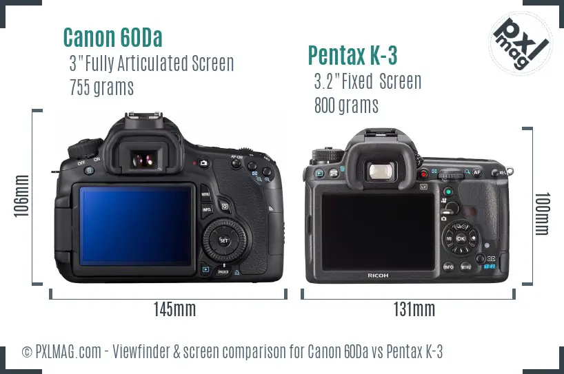 Canon 60Da vs Pentax K-3 Screen and Viewfinder comparison