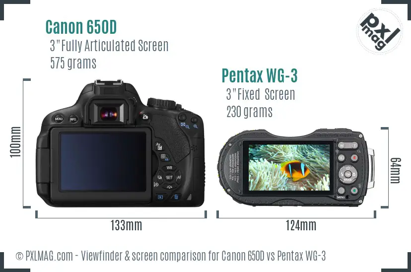 Canon 650D vs Pentax WG-3 Screen and Viewfinder comparison Canon 650D vs Pentax WG-3 Screen and Viewfinder comparison
