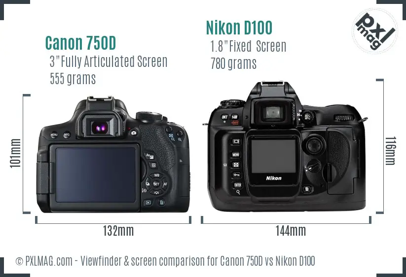 Canon 750D vs Nikon D100 Screen and Viewfinder comparison Canon 750D vs Nikon D100 Screen and Viewfinder comparison