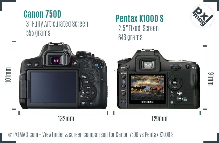 Canon 750D vs Pentax K100D S Screen and Viewfinder comparison