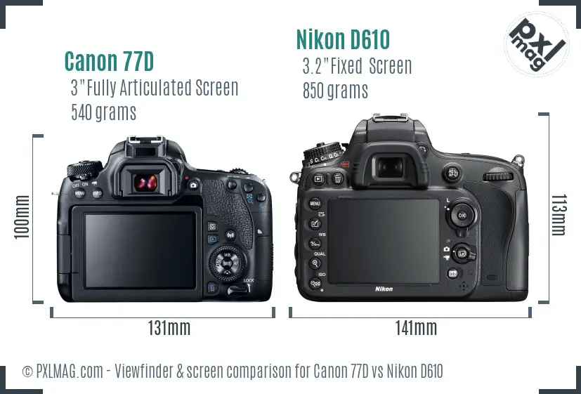 Canon 77D vs Nikon D610 Screen and Viewfinder comparison