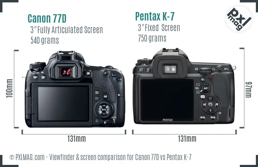 Canon 77D vs Pentax K-7 Screen and Viewfinder comparison Canon 77D vs Pentax K-7 Screen and Viewfinder comparison