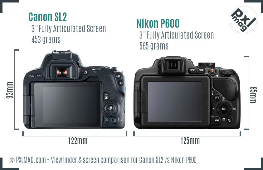 Canon SL2 vs Nikon P600 Screen and Viewfinder comparison
