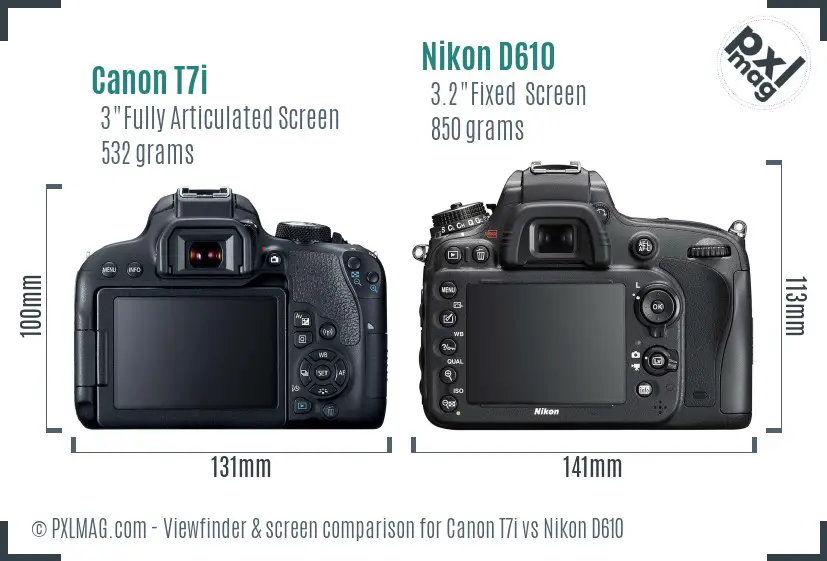 Canon T7i vs Nikon D610 Screen and Viewfinder comparison