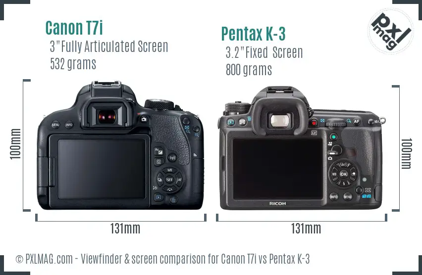 Canon T7i vs Pentax K-3 Screen and Viewfinder comparison