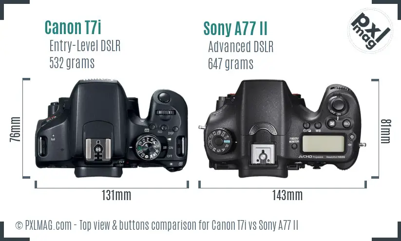 Canon T7i vs Sony A77 II top view buttons comparison Canon T7i vs Sony A77 II top view buttons comparison
