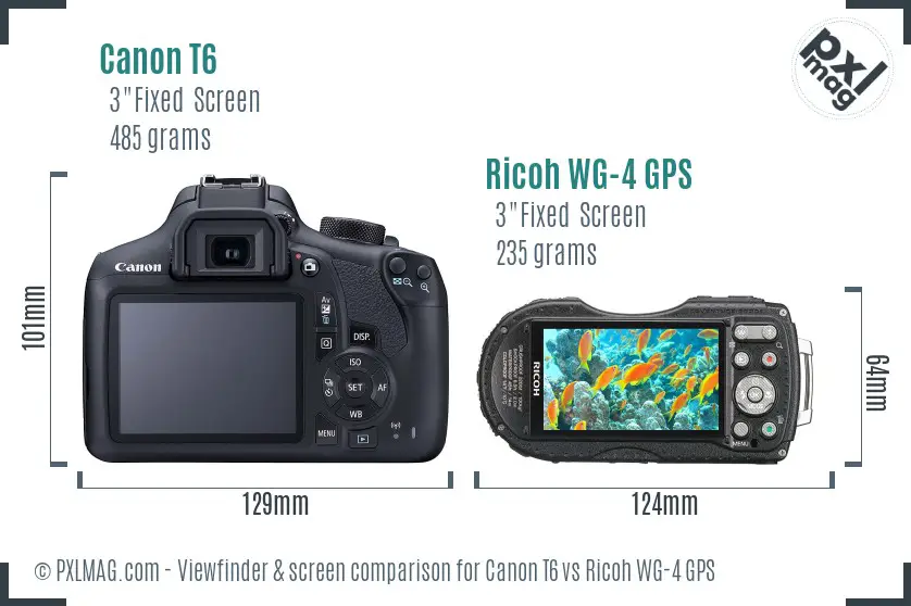 Canon T6 vs Ricoh WG-4 GPS Screen and Viewfinder comparison