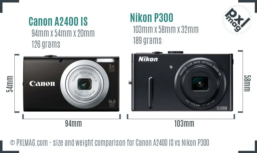 Canon A2400 IS vs Nikon P300 size comparison