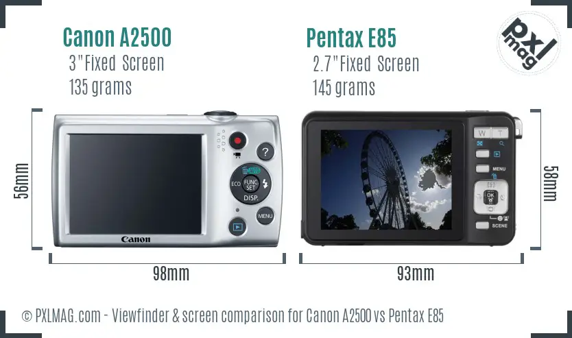Canon A2500 vs Pentax E85 Screen and Viewfinder comparison