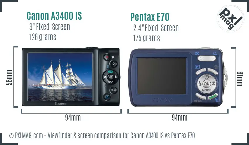 Canon A3400 IS vs Pentax E70 Screen and Viewfinder comparison Canon A3400 IS vs Pentax E70 Screen and Viewfinder comparison