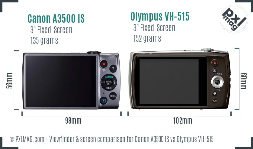Canon A3500 IS vs Olympus VH-515 Screen and Viewfinder comparison Canon A3500 IS vs Olympus VH-515 Screen and Viewfinder comparison