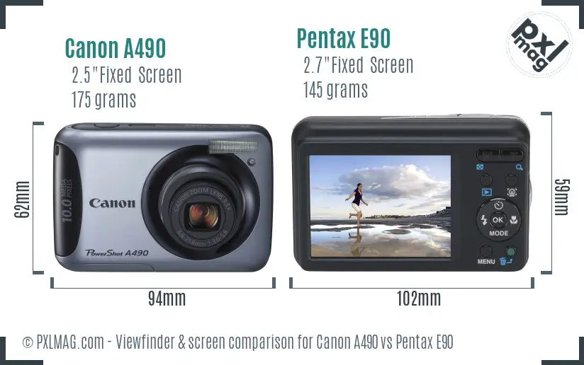 Canon A490 vs Pentax E90 Screen and Viewfinder comparison