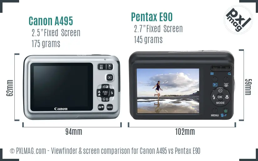 Canon A495 vs Pentax E90 Screen and Viewfinder comparison