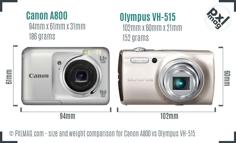Canon A800 vs Olympus VH-515 size comparison