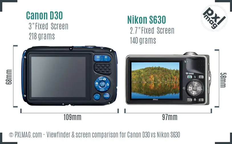 Canon D30 vs Nikon S630 Screen and Viewfinder comparison Canon D30 vs Nikon S630 Screen and Viewfinder comparison