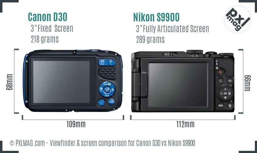 Canon D30 vs Nikon S9900 Screen and Viewfinder comparison