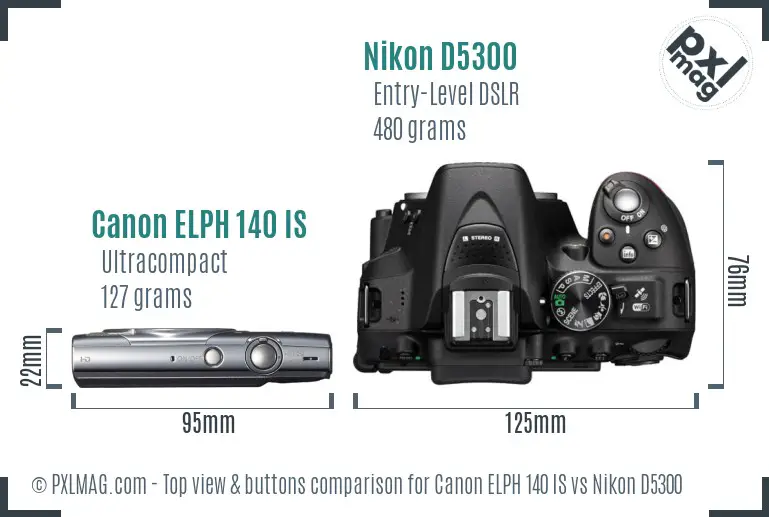 Canon ELPH 140 IS vs Nikon D5300 top view buttons comparison