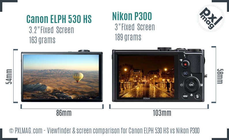 Canon ELPH 530 HS vs Nikon P300 Screen and Viewfinder comparison