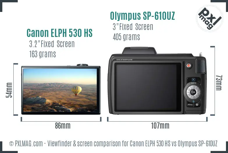Canon ELPH 530 HS vs Olympus SP-610UZ Screen and Viewfinder comparison