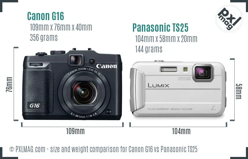 Canon G16 vs Panasonic TS25 size comparison Canon G16 vs Panasonic TS25 size comparison