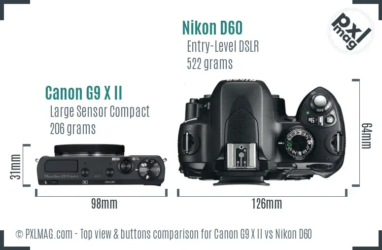 Canon G9 X II vs Nikon D60 top view buttons comparison