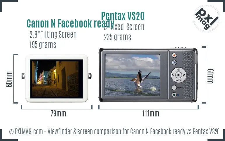 Canon N Facebook ready vs Pentax VS20 Screen and Viewfinder comparison