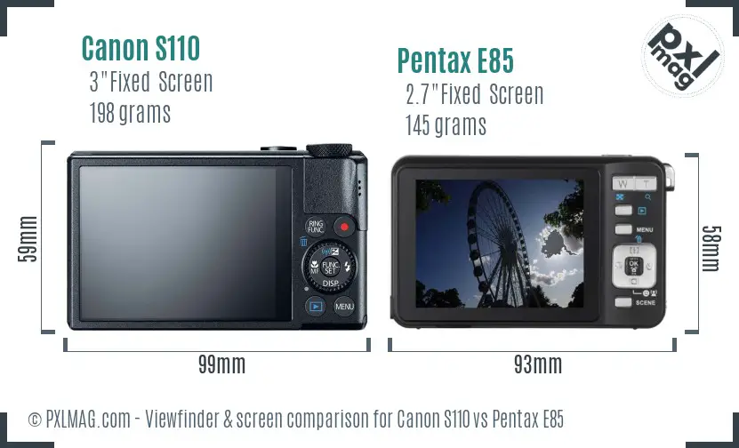 Canon S110 vs Pentax E85 Screen and Viewfinder comparison