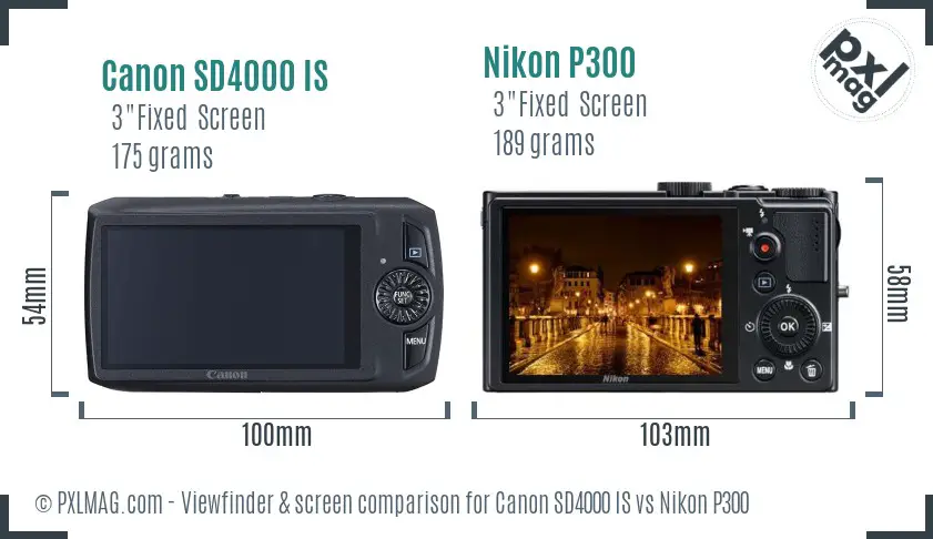 Canon SD4000 IS vs Nikon P300 Screen and Viewfinder comparison