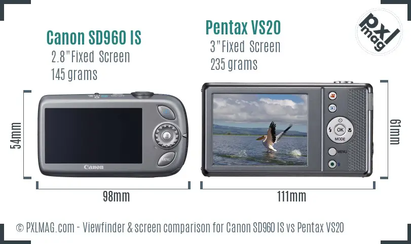 Canon SD960 IS vs Pentax VS20 Screen and Viewfinder comparison