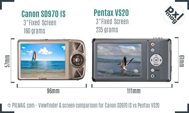Canon SD970 IS vs Pentax VS20 Screen and Viewfinder comparison