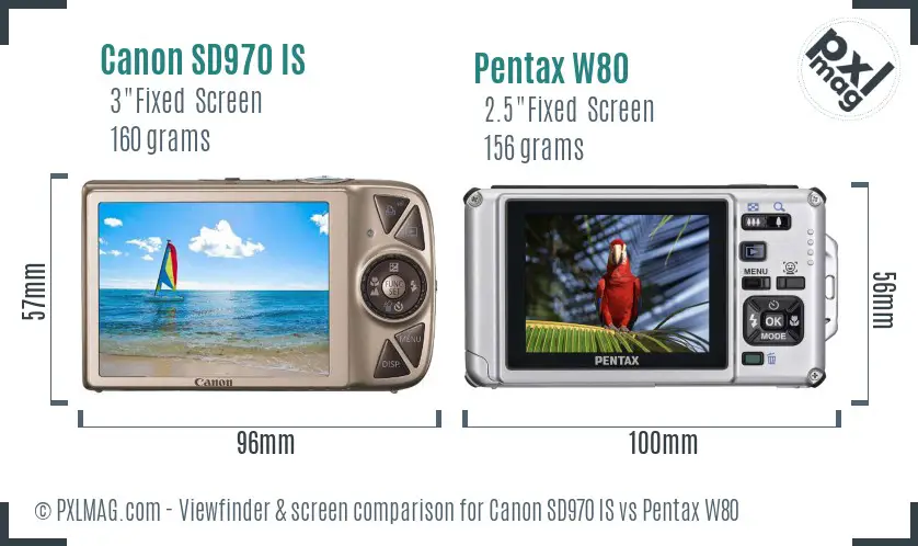 Canon SD970 IS vs Pentax W80 Screen and Viewfinder comparison
