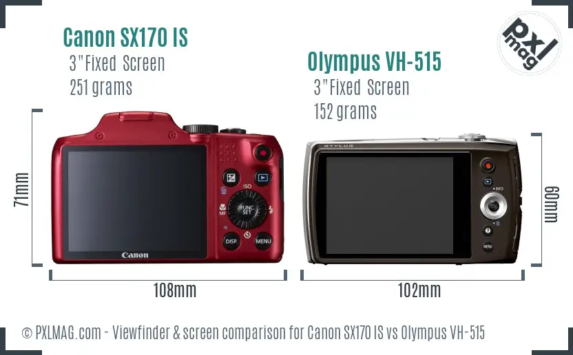 Canon SX170 IS vs Olympus VH-515 Screen and Viewfinder comparison Canon SX170 IS vs Olympus VH-515 Screen and Viewfinder comparison