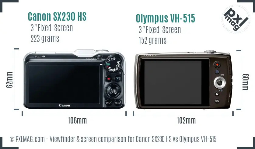 Canon SX230 HS vs Olympus VH-515 Screen and Viewfinder comparison Canon SX230 HS vs Olympus VH-515 Screen and Viewfinder comparison