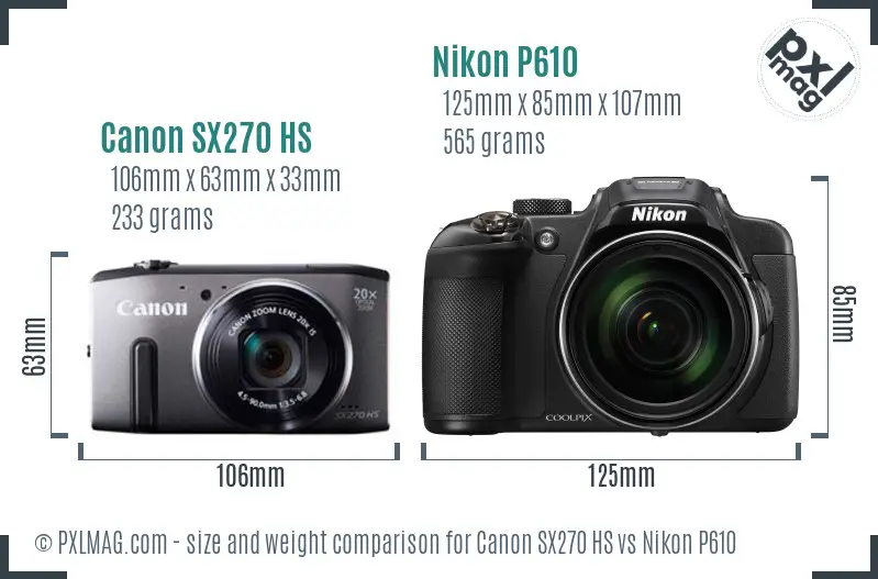 Canon SX270 HS vs Nikon P610 size comparison Canon SX270 HS vs Nikon P610 size comparison