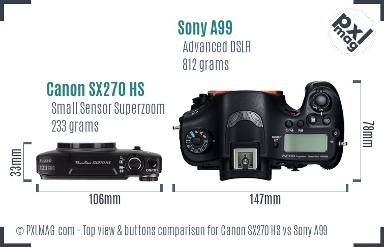 Canon SX270 HS vs Sony A99 top view buttons comparison