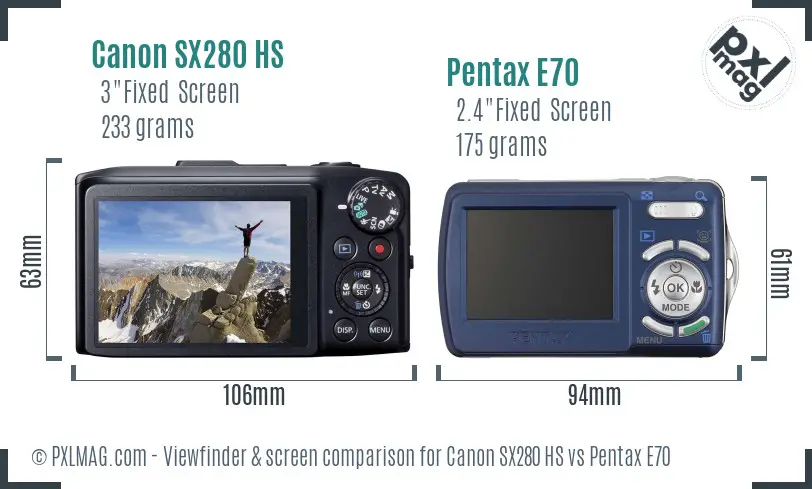 Canon SX280 HS vs Pentax E70 Screen and Viewfinder comparison