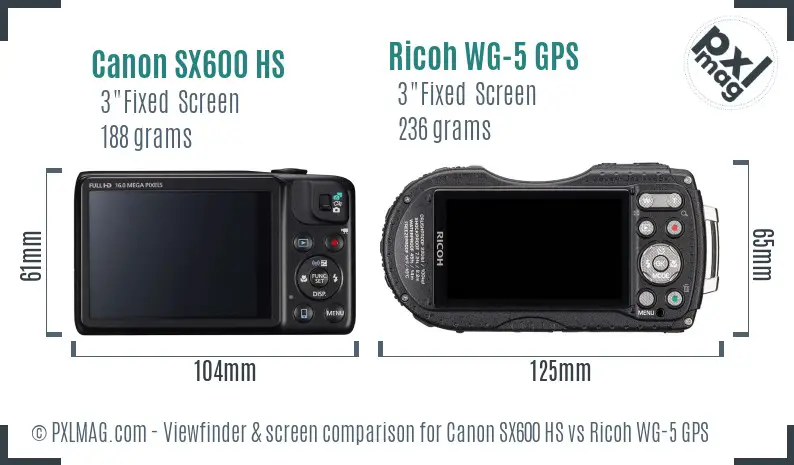 Canon SX600 HS vs Ricoh WG-5 GPS Screen and Viewfinder comparison