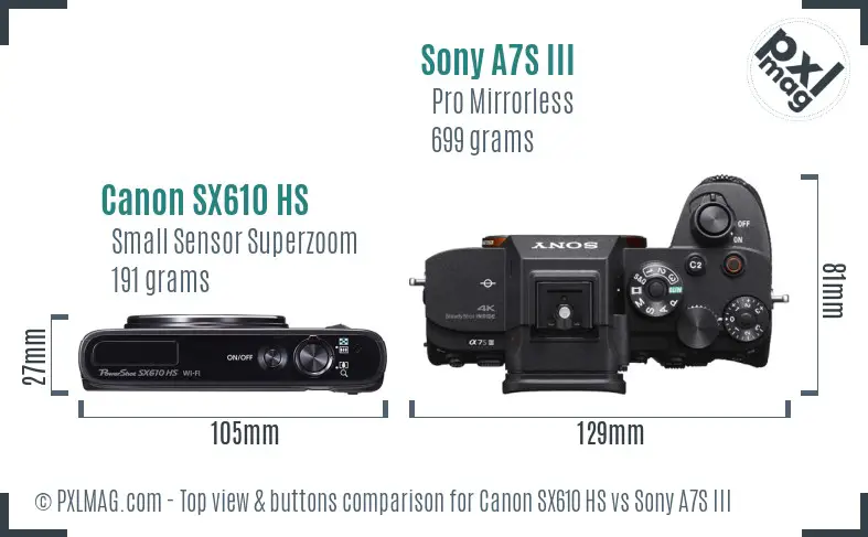 Canon SX610 HS vs Sony A7S III top view buttons comparison